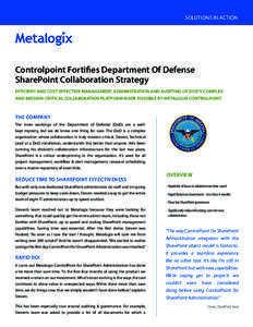 SOLUTIONS IN ACTION  Controlpoint Fortifies Department Of Defense SharePoint Collaboration Strategy EFFICIENT AND COST EFFECTIVE MANAGEMENT, ADMINISTRATION AND AUDITING OF DOD’S COMPLEX AND MISSION-CRITICAL COLLABORATI