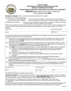STATE OF HAWAII DEPARTMENT OF LABOR AND INDUSTRIAL RELATIONS DISABILITY COMPENSATION DIVISION Princess Keelikolani Building, 830 Punchbowl Street, Room 209, Honolulu, Hawaii[removed]FORM HC-5 EMPLOYEE NOTIFICATION TO EMPL