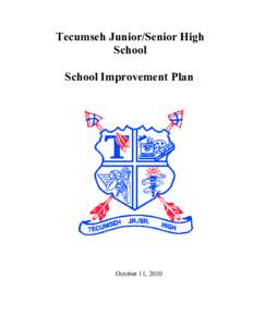 Tecumseh Junior/Senior High School School Improvement Plan October 11, 2010