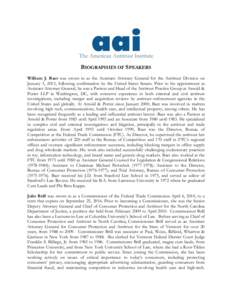 BIOGRAPHIES OF SPEAKERS William J. Baer was sworn in as the Assistant Attorney General for the Antitrust Division on January 3, 2013, following confirmation by the United States Senate. Prior to his appointment as Assist