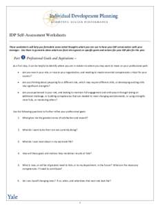 IDP Self-Assessment Worksheets These worksheets will help you formulate some initial thoughts which you can use to have your IDP conversation with your manager. Use them to generate ideas which can feed into agreed on sp