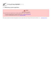 11. Withdrawing a patent application WARNING Patent Act 1953 information The content below relates to applications with a complete specification filed before 13 SeptemberIf you filed your application after 12 Sep