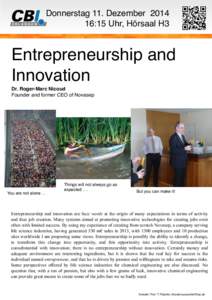 Donnerstag 11. Dezember:15 Uhr, Hörsaal H3 Entrepreneurship and Innovation Dr. Roger-Marc Nicoud