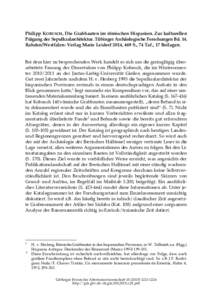 Philipp KOBUSCH, Die Grabbauten im römischen Hispanien. Zur kulturellen Prägung der Sepulkralarchitektur. Tübinger Archäologische Forschungen Bd. 14. Rahden/Westfalen: Verlag Marie Leidorf 2014, 469 S., 74 Taf., 17 B