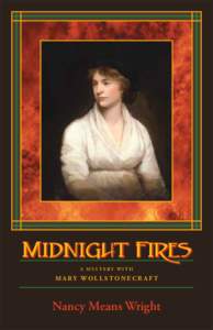 Midnight Fires A Mystery with Mary Wollstonecraft  Nancy Means Wright