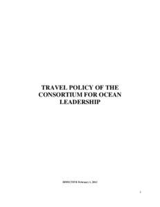 TRAVEL POLICY OF THE CONSORTIUM FOR OCEAN LEADERSHIP EFFECTIVE February 1, 2013