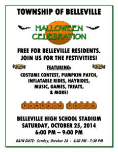 TOWNSHIP OF BELLEVILLE  FREE FOR BELLEVILLE RESIDENTS. JOIN US FOR THE FESTIVITIES! FEATURING: COSTUME CONTEST, PUMPKIN PATCH,