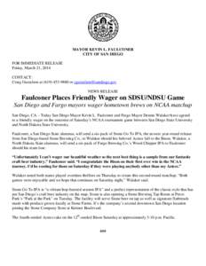 MAYOR KEVIN L. FAULCONER CITY OF SAN DIEGO FOR IMMEDIATE RELEASE Friday, March 21, 2014 CONTACT: Craig Gustafson at[removed]or [removed]