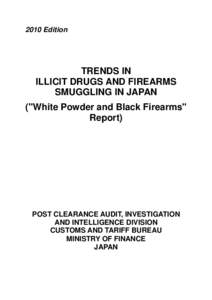 2010 Edition  TRENDS IN ILLICIT DRUGS AND FIREARMS SMUGGLING IN JAPAN (