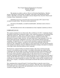 West Virginia Board of Funeral Service Examiners BOARD MEETING February 4, 2014 The meeting was called to order at 1:00 p.m. by President Chad Harding. Members present: Chad Hutson, Keith Kimble, Ira Handley, John Stump,
