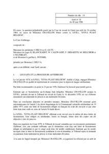 Numéro du rôle : 14 Arrêt n° 18 du 20 mai 1986 En cause : la question préjudicielle posée par la Cour du travail de Gand, par arrêt du 24 octobre 1984, en cause de Monsieur CRAVILLON Pieter contre la S.P.R.L. 