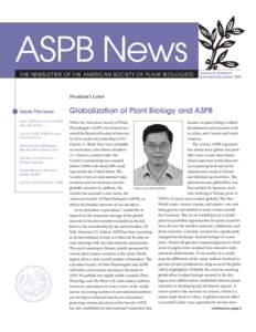 ASPB News THE NEWSLETTER OF THE AMERICAN SOCIETY OF PLANT BIOLOGISTS Volume 36, Number 6 November/December 2009