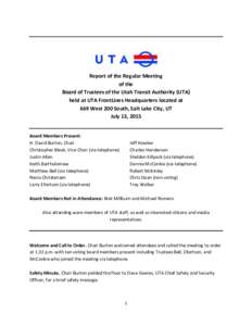 Report of the Regular Meeting of the Board of Trustees of the Utah Transit Authority (UTA) held at UTA FrontLines Headquarters located at 669 West 200 South, Salt Lake City, UT July 13, 2015