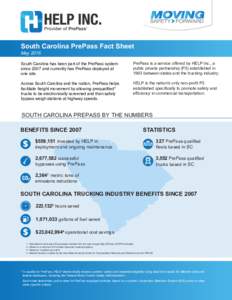 South Carolina PrePass Fact Sheet May 2016 South Carolina has been part of the PrePass system since 2007 and currently has PrePass deployed at one site.