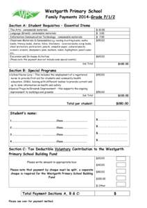 Westgarth Primary School Family Payments 2014-Grade P/1/2 Section A: Student Requisites – Essential Items The Arts: consumable materials Language (Greek): consumable materials Information Communication Technology: cons