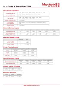 2015 Dates & Prices for China 2015 General Information 19 Jan，23 Feb，23 Mar，20 Apr，18 May，15 Jun，29 Jun，13 Jul， Total Beginner Start Date