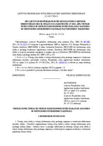 LIETUVOS RESPUBLIKOS RYŠIŲ REGULIAVIMO TARNYBOS DIREKTORIAUS ĮSAKYMAS DĖL LIETUVOS RESPUBLIKOS RYŠIŲ REGULIAVIMO TARNYBOS DIREKTORIAUS 2011 M. SPALIO 21 D. ĮSAKYMO NR. 1V-1013 „DĖL VIEŠŲJŲ RYŠIŲ TINKLŲ IR