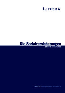 Die Sozialversicherungen Stand 1. Januar 2015 Libera AG · Vorsorgeexperten · www.libera.ch  Impressum