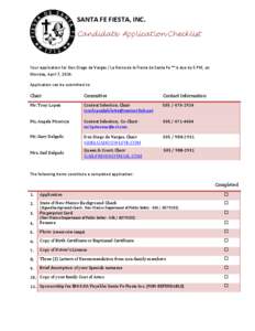 SANTA FE FIESTA, INC. Candidate Application Checklist Your application for Don Diego de Vargas / La Reina de la Fiesta de Santa Fe ™ is due by 5 PM, on Monday, April 7, 2014. Application can be submitted to: