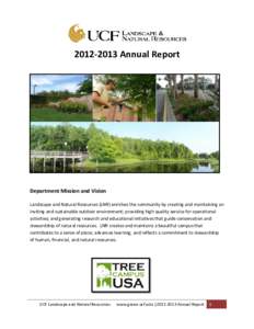 [removed]Annual Report  Department Mission and Vision Landscape and Natural Resources (LNR) enriches the community by creating and maintaining an inviting and sustainable outdoor environment; providing high quality serv