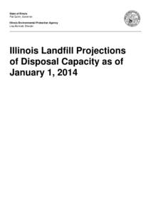State of Illinois Pat Quinn, Governor Illinois Environmental Protection Agency Lisa Bonnett, Director  Illinois Landfill Projections