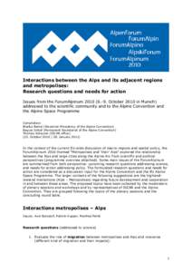 Interactions between the Alps and its adjacent regions and metropolises: Research questions and needs for action Issues from the ForumAlpinumOctober 2010 in Munich) addressed to the scientific community and 