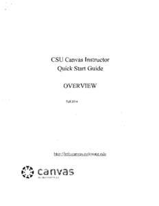 CSU Canvas Instructor Quick Start Guide OVERVIEW Fall[removed]http://info.canvas.colostate.edu