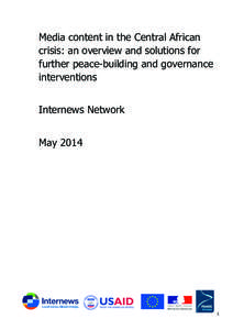 Community radio / Peace journalism / Central African Republic / Mass media / Concentration of media ownership / Peace / French language / Media of the Central African Republic / International nongovernmental organizations / Alternative journalism / Internews