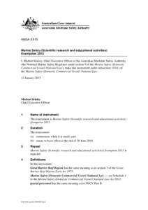 AMSA EX15  Marine Safety (Scientific research and educational activities) Exemption 2015 I, Michael Kinley, Chief Executive Officer of the Australian Maritime Safety Authority (the National Marine Safety Regulator under 