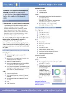 Business insight: May 2013 Instruments covered: Lombard Risk business matter experts provide: an update on the current status of trade reporting requirements