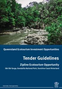 Queensland Ecotourism Investment Opportunities  Tender Guidelines Zipline Ecotourism Opportunity Obi Obi Gorge, Kondalilla National Park, Sunshine Coast Hinterland