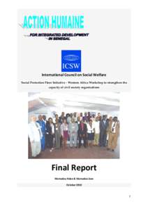 International Council on Social Welfare Social Protection Floor Initiative - Western Africa Workshop to strengthen the capacity of civil society organisations Final Report Mamadou Ndao & Mamadou Sow