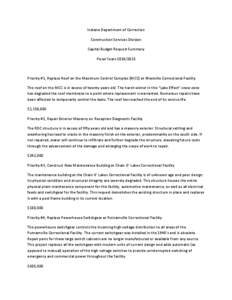 Indiana Department of Correction Construction Services Division Capital Budget Request Summary Fiscal Years[removed]Priority #1, Replace Roof on the Maximum Control Complex (MCC) at Westville Correctional Facility