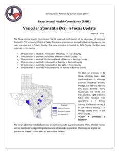 “Serving Texas Animal Agriculture Since 1893”  Texas Animal Health Commission (TAHC) Vesicular Stomatitis (VS) in Texas Update August 6, 2014