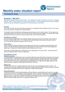 Monthly water situation report Yorkshire Area Summary – May 2014 Well above average monthly rainfall totals. The response has been increasing river flows, increasing reservoir stocks, and a reduction in the soil moistu