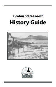 Groton State Forest  History Guide GROTON STATE FOREST HISTORY GUIDE Special Thanks to Bill Gove