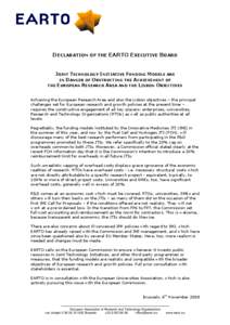 DECLARATION OF THE EARTO EXECUTIVE BOARD  JOINT TECHNOLOGY INITIATIVE FUNDING MODELS ARE IN DANGER OF OBSTRUCTING THE ACHIEVEMENT OF THE EUROPEAN RESEARCH AREA AND THE LISBON OBJECTIVES Achieving the European Research Ar