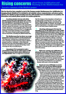 This fact sheet has been compiled as part of the European project Mediterranean Sea Acidification in a changing climate (MedSeA). It is intended to aid scientists, science communicators, and science policy advisors. The 