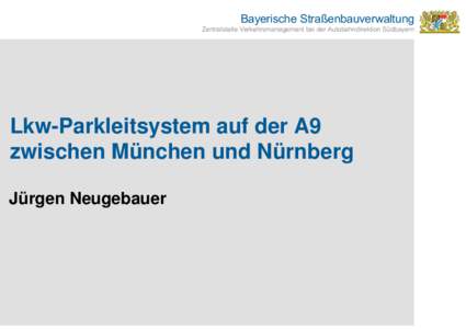 Microsoft PowerPoint26_ITS-Bavaria_Lkw-PLS-A9_Neugebauer_1-2c.ppt [Kompatibilitätsmodus]