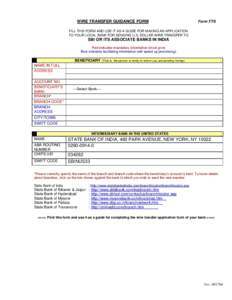 WIRE TRANSFER GUIDANCE FORM  Form FTS FILL THIS FORM AND USE IT AS A GUIDE FOR MAKING AN APPLICATION TO YOUR LOCAL BANK FOR SENDING U.S. DOLLAR WIRE TRANSFER TO