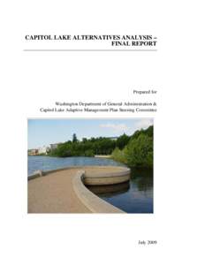 CAPITOL LAKE ALTERNATIVES ANALYSIS – FINAL REPORT Prepared for Washington Department of General Administration & Capitol Lake Adaptive Management Plan Steering Committee