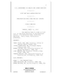 Pharmaceutical sciences / Prescription Drug User Fee Act / Joshua Sharfstein / Center for Biologics Evaluation and Research / Center for Drug Evaluation and Research / Food and Drug Administration / Medicine / Health