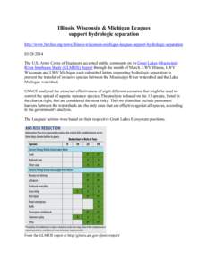 Illinois, Wisconsin & Michigan Leagues support hydrologic separation http://www.lwvlmr.org/news/illinois-wisconsin-michigan-leagues-support-hydrologic-separation[removed]The U.S. Army Corps of Engineers accepted publi