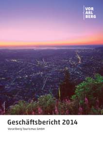 Foto: Popp & Hackner  Geschäftsbericht 2014 Vorarlberg Tourismus GmbH 1
