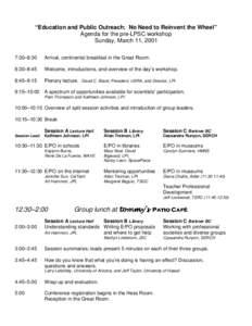 “Education and Public Outreach: No Need to Reinvent the Wheel” Agenda for the pre-LPSC workshop Sunday, March 11, 2001 7:30–8:30  Arrival, continental breakfast in the Great Room.