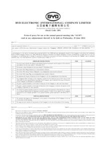 BYD ELECTRONIC (INTERNATIONAL) COMPANY LIMITED 比亞迪電子國際有限公司 (incorporated in Hong Kong with limited liability) (Stock Code: 285) Form of proxy for use at the annual general meeting (the “AGM”)