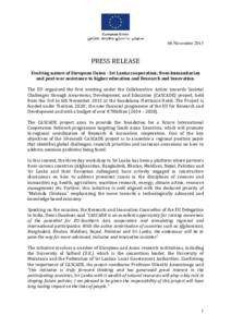 06 November[removed]PRESS RELEASE Evolving nature of European Union - Sri Lanka cooperation; from humanitarian and post-war assistance to higher education and Research and Innovation. The EU organised the first meeting und