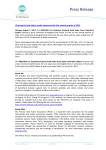 Press Release  US property fund index results announced for the second quarter of 2013 Chicago, August 7, 2013: The PREA|IPD U.S. Quarterly Property Fund Index (Core Open-End Funds) reported a gross fund-level (leveraged