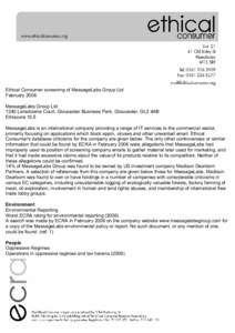 Ethical Consumer screening of MessageLabs Group Ltd February 2006 MessageLabs Group Ltd 1240 Lansdowne Court, Gloucester Business Park, Gloucester, GL3 4AB Ethiscore 10.5 MessageLabs is an international company providing