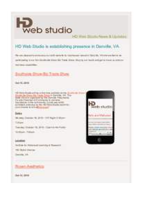 HD Web Studio News & Updates  HD Web Studio is establishing presence in Danville, VA. We are pleased to announce our sixth website for businesses based in Danville, VA and excited to be participating in our first Southsi
